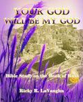 Your God Will Be My God: Bible Study on the Book of Ruth - Paperback