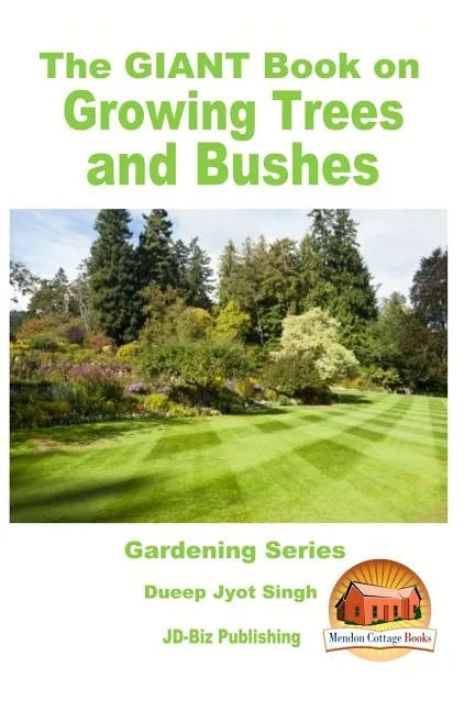 The GIANT Book on Growing Trees and Bushes - Paperback