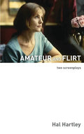 Amateur and Flirt: Two Screenplays - Paperback