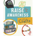 Raise Awareness with Crafts - Hardcover