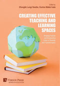 Creating Effective Teaching and Learning Spaces: Shaping Futures and Envisioning Unity in Diversity and Transformation - Hardcover