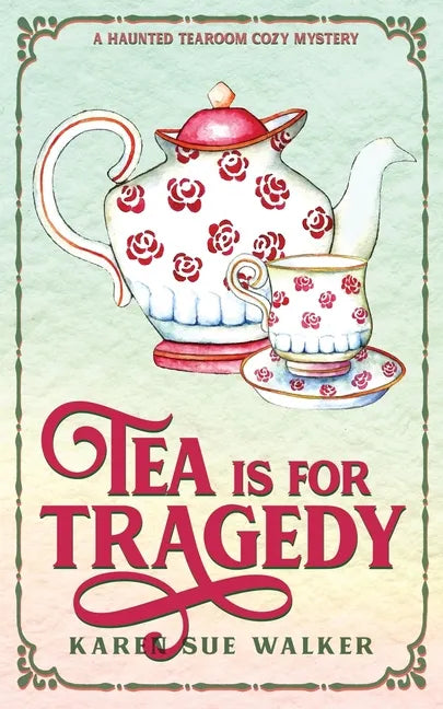 Tea is for Tragedy - Paperback