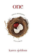 One: Single Mothering Full Circle - Paperback