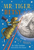Mr. Tiger, Betsy, and the Blue Moon - Paperback