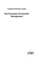 The Principles of Scientific Management - Hardcover