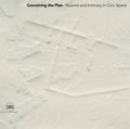 Conceiving the Plan: Nuance and Intimacy in Civic Space - Hardcover