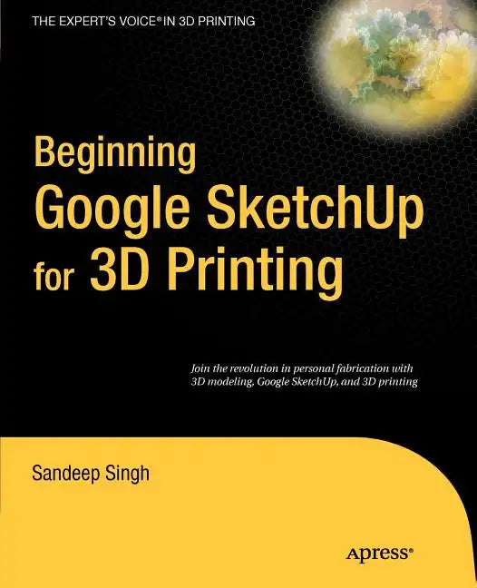 Beginning Google SketchUp for 3D Printing - Paperback