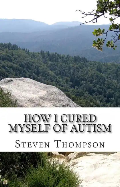 How I Cured Myself of Autism - Paperback