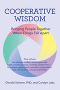 Cooperative Wisdom: Bringing People Together When Things Fall Apart - Paperback