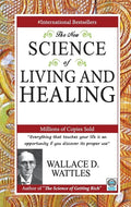 The New Science of Living and Healing - Paperback
