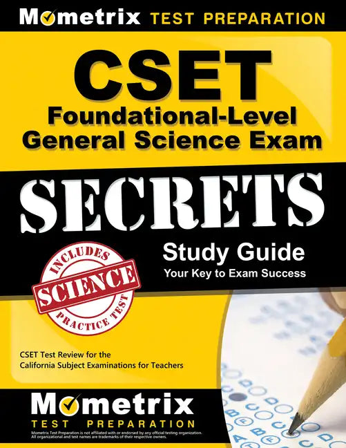 Cset Foundational-Level General Science Exam Secrets Study Guide: Cset Test Review for the California Subject Examinations for Teachers - Paperback