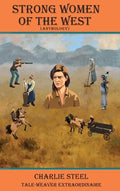 STRONG WOMEN OF THE WEST (Anthology) - Hardcover
