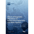 Effects of Diagenetic Alterations on Hydrocarbon Reservoirs and Water Aquifers - Hardcover