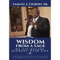 Wisdom from a Sage: My Six-Decade Journey with God - Hardcover