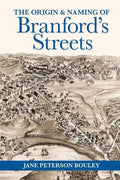 The Origin and Naming of Branford's Streets - Paperback