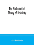 The mathematical theory of relativity - Paperback