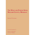 The Wolf and Furton Sites: Macomb County, Michigan Volume 8 - Paperback