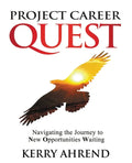 Project Career Quest: Navigating the Journey to New Opportunities Waiting - Paperback