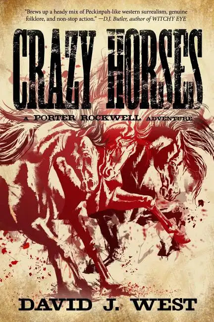 Crazy Horses: A Porter Rockwell Adventure - Paperback