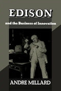 Edison and the Business of Innovation - Paperback