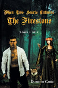 When Two Hearts Entwine The Firestone: (Book 1 of 4) - Paperback