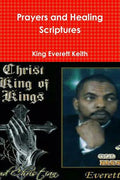 Prayers and Healing Scriptures - Paperback
