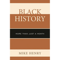 Black History: More Than Just a Month - Hardcover