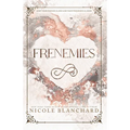 Frenemies: A Student / Teacher Enemies to Lovers Romance - Paperback