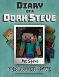 Diary of a Minecraft Dork Steve: Book 1 - Forbidden Cave - Paperback