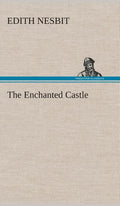 The Enchanted Castle - Hardcover