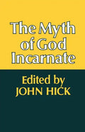 The Myth of God Incarnate - Paperback