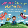 Where Could Mama Be? - Board Book