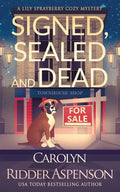 Signed, Sealed and Dead: A Lily Sprayberry Realtor Cozy Mystery - Paperback