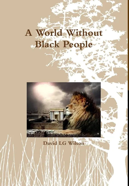A World Without Black People - Hardcover