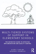 Multi-Tiered Systems of Support in Elementary Schools: The Definitive Guide to Effective Implementation and Quality Control - Paperback