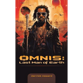 Omnis: Last Man of Earth - Hardcover