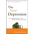 The New Depression: The Breakdown of the Paper Money Economy - Hardcover