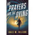 No Prayers for the Dying - Paperback