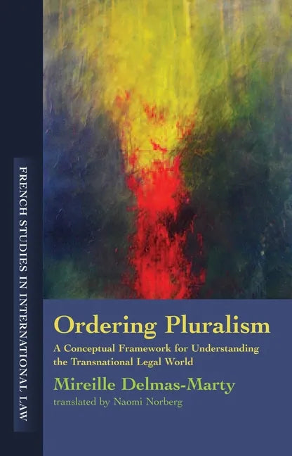 Ordering Pluralism: A Conceptual Framework for Understanding the Transnational Legal World - Paperback
