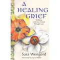 A Healing Grief: Walking with Your Friend Through Loss - Paperback