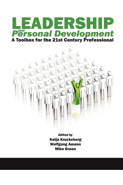 Leadership and Personal Development: A Toolbox for the 21st Century Professional - Paperback