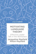 Motivating Language Theory: Effective Leader Talk in the Workplace - Hardcover