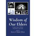 Wisdom of Our Elders - Hardcover