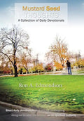 Mustard Seed Thoughts: A Collection of Daily Devotionals - Hardcover