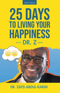 25 Days to Living Your Happiness: Third Edition - Paperback