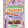 The Story of Crayons - Paperback