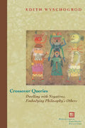 Crossover Queries: Dwelling with Negatives, Embodying Philosophy's Others - Paperback