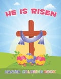 He Is Risen: The Easter Bible Coloring Book For Kids - Paperback