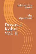 Divan-I Kabir, Volume II: The Quatrains - Paperback