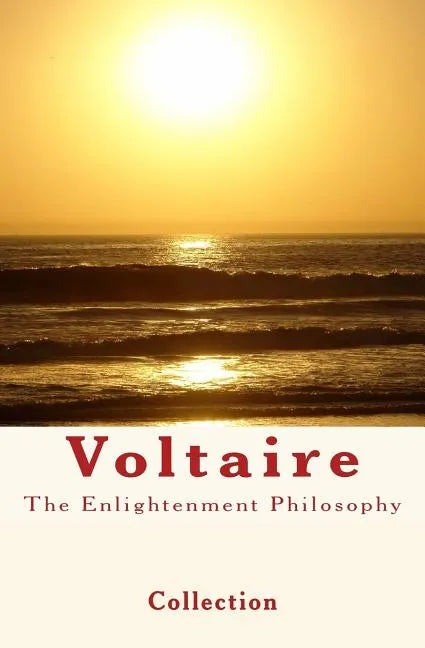 The Enlightenment Philosophy: Voltaire - Paperback
